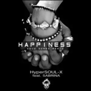 HyperSOUL-X - Happiness (Main HT) Ft. Sabrina